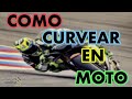 COMO TOMAR CURVAS EN MOTO / LA MEJOR EXPLICACION