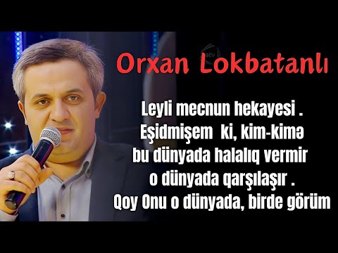 Orxan Lokbatanli -Leyli mecnun hekayesi & Rahide  Baxısova / Secme Seirler ( Yeni 2023 )