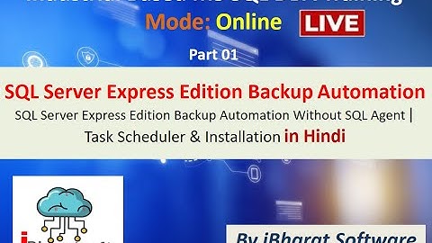 SQL Server Express Edition Backup Automation Without SQL Agent | Task Scheduler & Installation Hindi