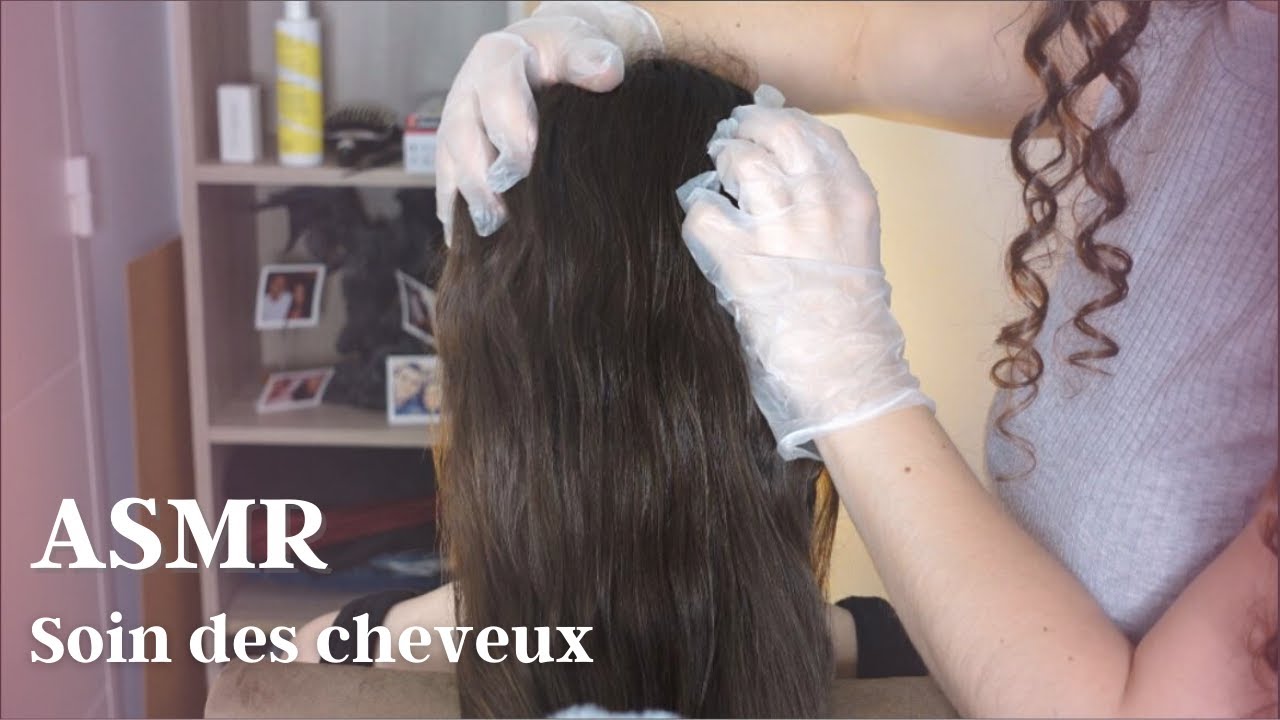 ASMR - SOIN DES CHEVEUX