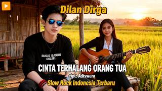 Cinta Terhalang Orang Tua - DILAN DIRGA - (Official Music Video) Slow Rock Indonesia - Lagu Melayu