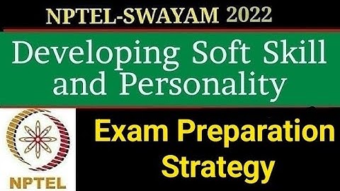 NPTEL | Exam Preparation Strategy | Developing Soft Skills & Personality