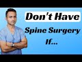 Dont have spine surgery if