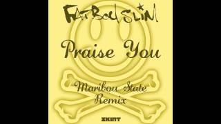 Fatboy Slim - Praise You (Maribou State Remix)