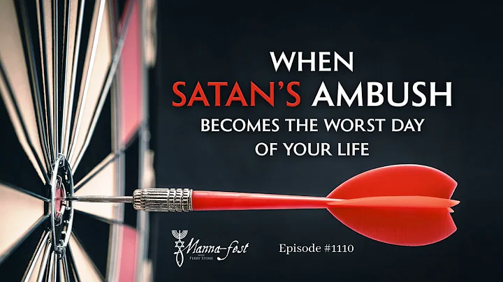When Satan's Ambush Becomes the Worst Day of Your ...