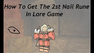 How To Get The 2st Nail Rune In Lore Game (Roblox)