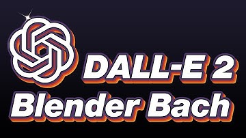 DALL-E 2 - Blender Bach