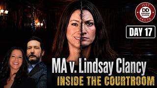 LINDSAY CLANCY TRIAL DAY 17 RECAP: From Inside The Courtroom with Bob Motta