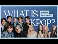 what is kpop ? an easy introduction