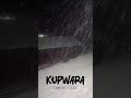 SNOWFALL IN UPPER REACHES IN KASHMIR || KUPWARA #snowfall #snowfallinkashmir #ranimukerji #yrfshorts