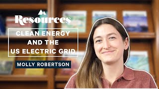 In Focus—Molly Robertson on Clean Energy Transmission and the US Electric Grid