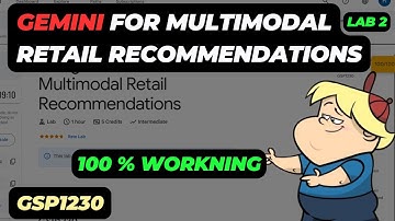 Using Gemini for Multimodal Retail Recommendations (100% Working GSP1230 Lab!)