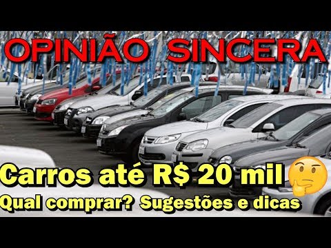 Melhor carro até 20 mil reais! Dicas e sugestões para você não errar na compra