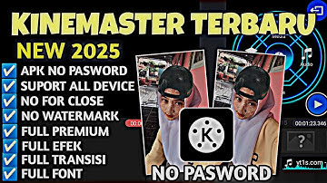 Kinemaster Pro Mod Apk‼️Terbaru 2025‼️Update New - No Watermark