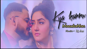 Kya Karu | Moombahton - Mix | Millind Gaba | Feat. Anshnoor k | Parampara T |