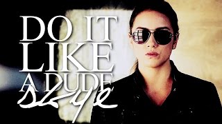 do it like a dude | skye