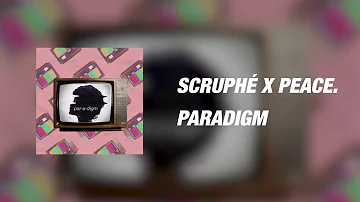 Scruphé - Paradigm (feat. Peace) [Prod. by Scruphé]