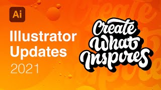 Adobe Illustrator 2021 - Amazing NEW Features!