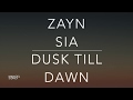 Zayn, Sia - Dusk Till Dawn (Lyrics/Tradução/Legendado)(HQ)