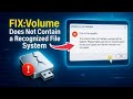 The Volume Does Not Contain A Recognized File System FIX ( 2025 ) - Step by Step
