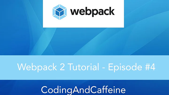 WEBPACK 2 TUTORIAL #4 - Working in a local DevServer and configurations.