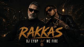 Rakkas (Dj Eyup Feat. Mc Fire)