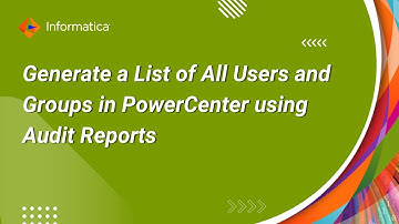 How to Generate a List of All Users and Groups in PowerCenter using Audit Reports