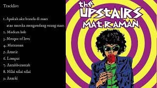 THE UPSTAIRS - MATRAMAN FULL ALBUM 2004