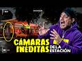 Cámaras inéditas de la estación