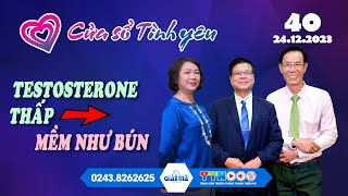 Testosterone thấp - Mềm như bún | Cửa sổ tình yêu 40 screenshot 4