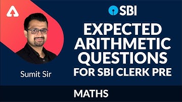 SBI CLERK PRE 2019 | Expected Arithmetic Questions for SBI Clerk Pre| MATHS | Sumit Sir | 8 PM