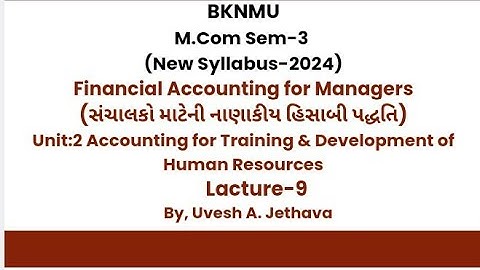 #bknmu M.Com Sem-3 Fin. A/c for Managers Accounting for Training And Development of Human Resources