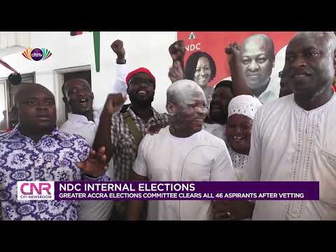 NDC internal elections: Greater Accra elections committee clears all 46 aspirants after vetting