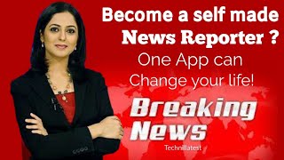 How to become self made news channel like reporter using this app for free by Technillatest 2020. screenshot 5