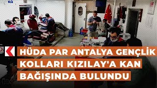 HÜDA PAR Antalya Gençlik Kolları Kızılay'a kan bağışında bulundu