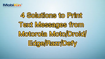 4 Solutions to Print Text Messages from Motorola Moto/Droid/Edge/Razr/Defy