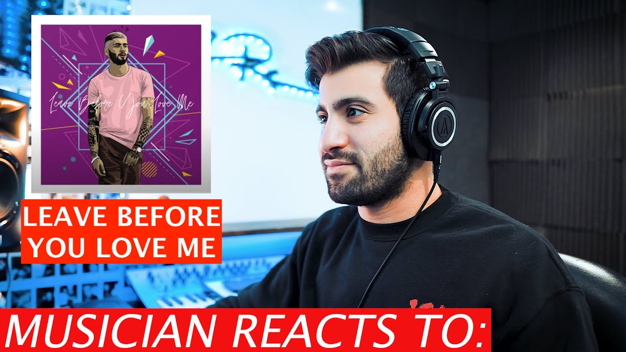 Musician Reacts To Zayn - Leave Before You Love Me