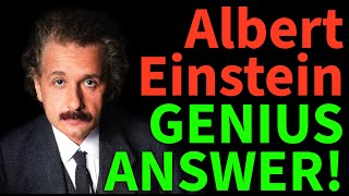 ALBERT EINSTEIN: What GENIUS ANSWER did he give? | WISE QUOTES