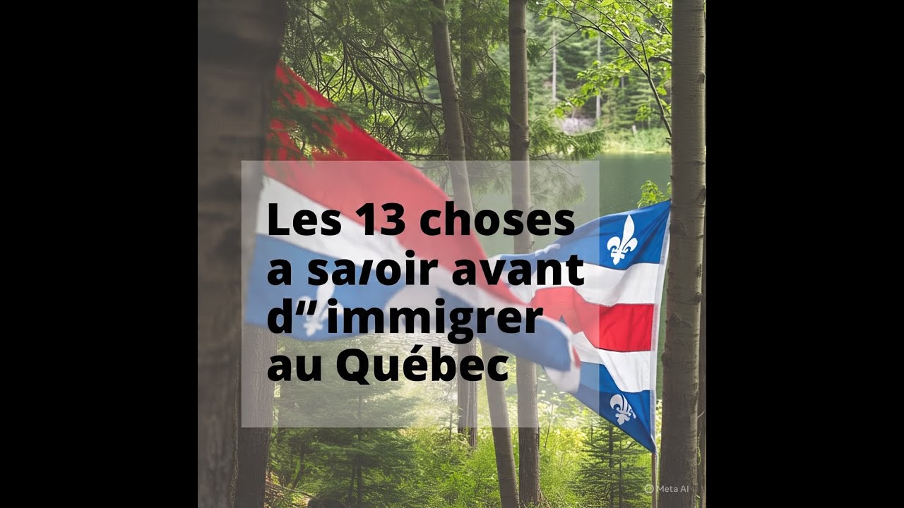 LES 13 CHOSES A SAVOIR AVANT D'IMMIGRER AU QUEBEC - YouTube
