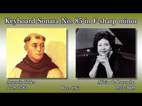 Soler: Keyboard Sonata No. 85, de Larrocha (1967) ソレール