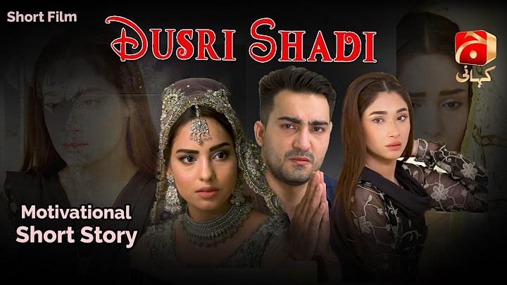 Short Film | Dusri Shadi | Sukainah Khan - Hammad Farooqui - Shameen Khan | Geo Kahani