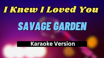 I Knew I Loved You - Savage Garden (Karaoke Version) LOWER KEY
