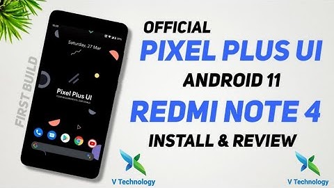 Pixel Plus UI OS 3.3 | Official Rom For | Redmi Note 4 | Mido | Android 11 | Review and Installation