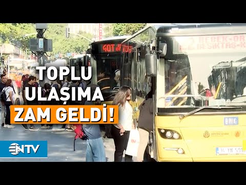 İstanbul'da Toplu Ulaşım Ücretlerine Zam! | NTV