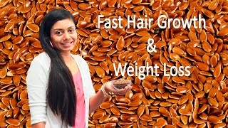 Fast Hair Growth & Weight Loss with Flax Seeds