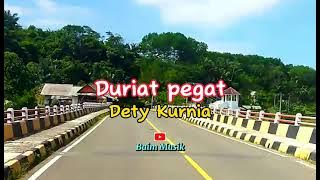 Lirik Duriat Pegat - Detty Kurnia