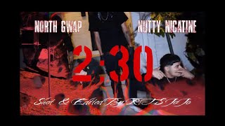 2:30 North gwap X Nutty Nicatine