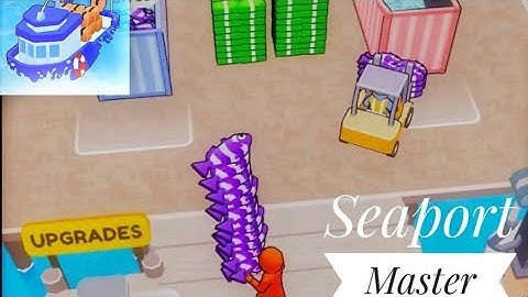 Seaport Master - Gameplay (Android)