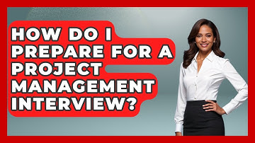 How Do I Prepare For A Project Management Interview? - Job Success Network