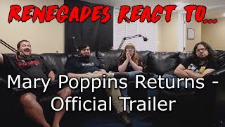 Renegades React to... Mary Poppins Returns - Official Trailer